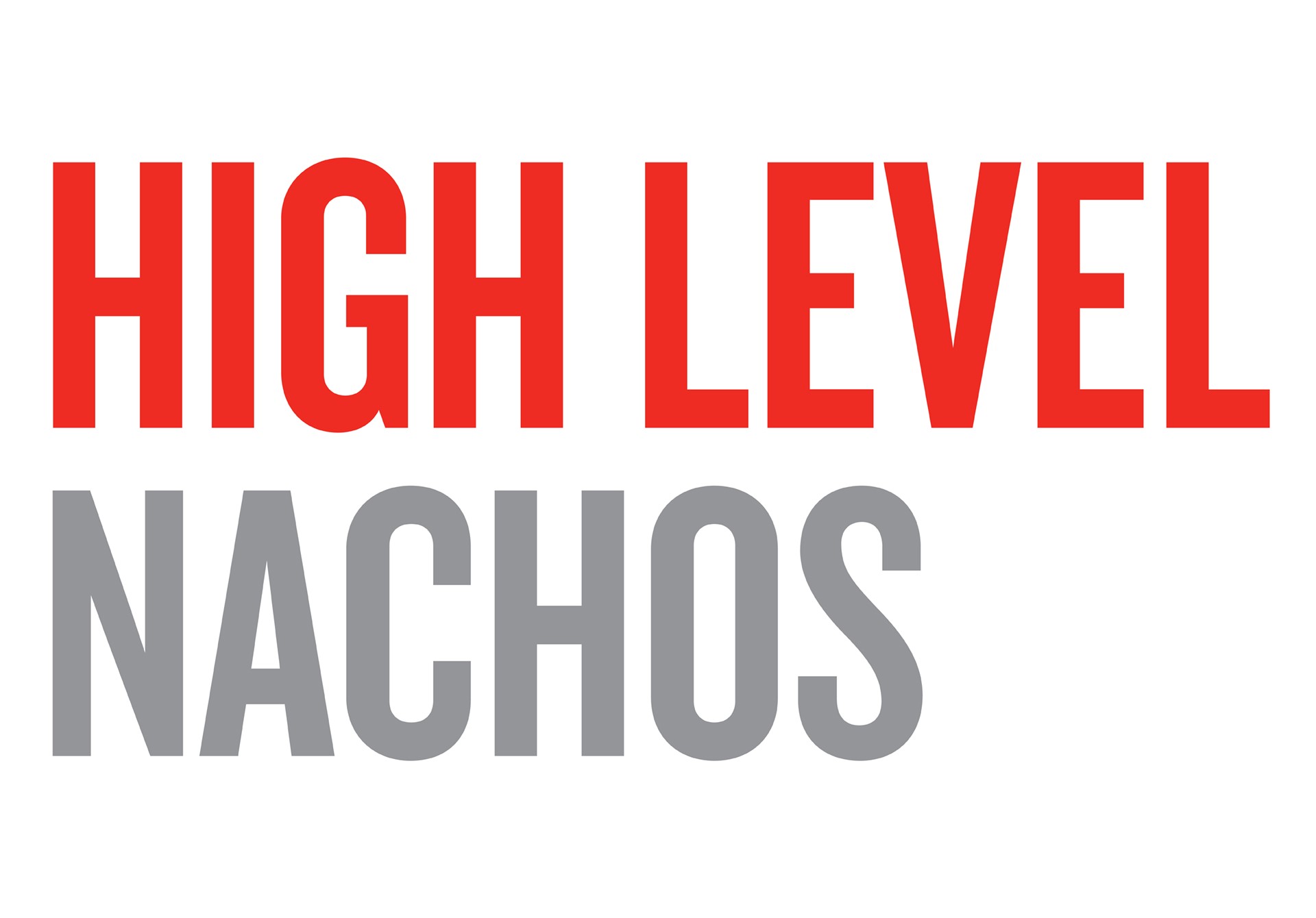 High Level Nachos